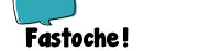 Fastoche