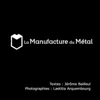La manufacture du métal