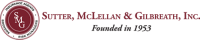 Sutter, mclellan & gilbreath, inc.