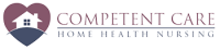 Competent care home health nursing & competent caregiving