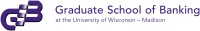 Graduate school of banking at the university of wisconsin - madison