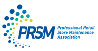 Professional retail store maintenance association (prsm)