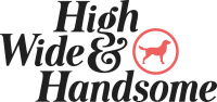 High wide & handsome