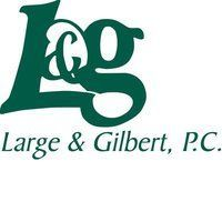 Large & gilbert, p.c.