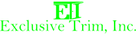 Exclusive trim, inc.