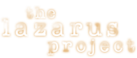 The lazarus project