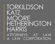 Torkildson, katz, hetherington, harris & knorek, attorneys at law