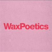 Wax poetics, inc.