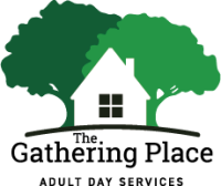 The gathering place adult day center