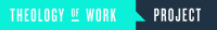Theology of work project