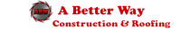 Better way construction, inc.