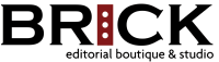 Brick editorial boutique & studio
