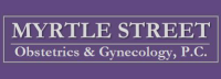 Myrtle street obstetrics & gynecology, p.c.