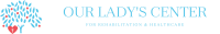 Our lady's center for rehabilitation & healthcare