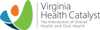 Virginia health catalyst (formerly virginia oral health coalition)