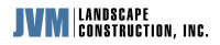 Jvm landscape construction, inc.