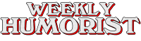 Weekly humorist