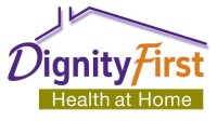 Dignityfirst health at home, llc