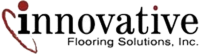 Innovative flooring solutions, inc.