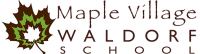 Maple village waldorf school