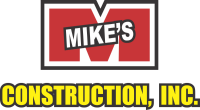Mike's construction , inc.