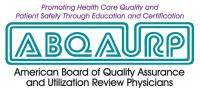 American board of quality assurance and utilization review physicians (abqaurp)
