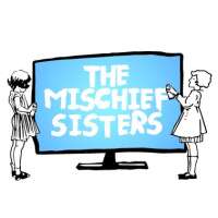 The mischief sisters