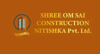 Shree Om Sai Construction Nitishka Pvt Ltd