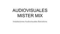 Audiovisuales mister mix