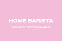 Your home barista