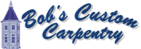 Bobs custom carpentry