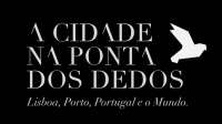 A cidade na ponta dos dedos l lisboa, porto, portugal e o mundo