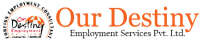 Our destiny employment services pvt ltd