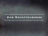 Das schaffenswerk