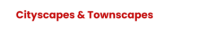 Cityscapes & Townscapes
