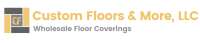 Custom floors & more, inc.