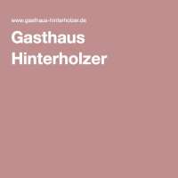 Gasthaus hinterholzer