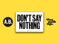 Don't say nothing