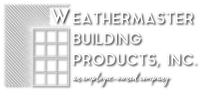 Weathermaster building products, inc.