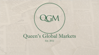 Queen's Global Markets (QGM)