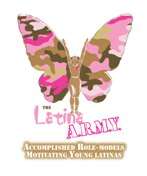 The latina a.r.m.y.,inc (accomplished role-models motivating young latinas)