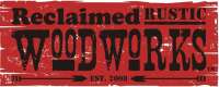 Reclaimed rustic woodworks inc.