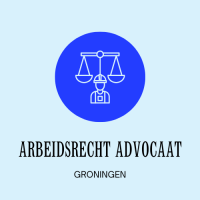 Groningen Arbeidsrecht Advocaat