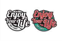 Enjoy your life
