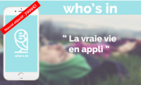 Who's in - la vraie vie en appli