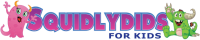 Squidlydids for kids