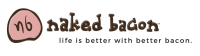 Naked bacon