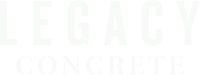 Legacy design concrete construction, llc.