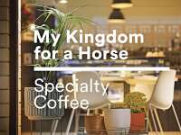My kingdom for a horse - specialty coffee
