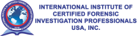International institute of certified forensic investigation professionals inc